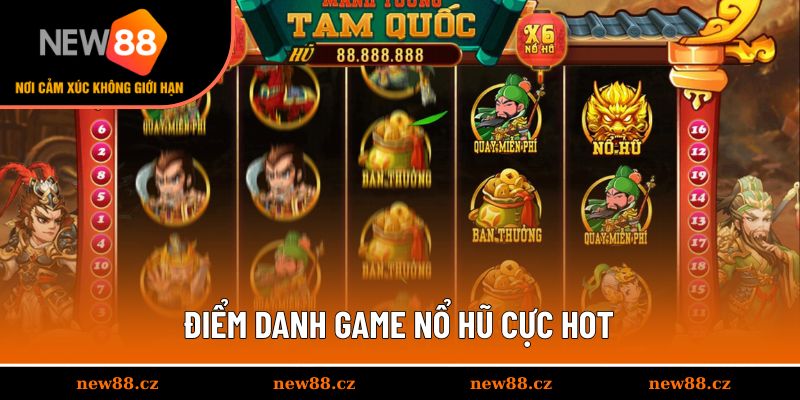 Điểm danh game nổ hũ cực hot