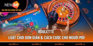 Roulette - Luật Chơi Đơn Giản & Cách Cược Cho Người Mới